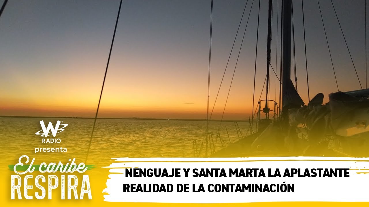 Nenguaje y Santa Marta la aplastante realidad de la contaminación