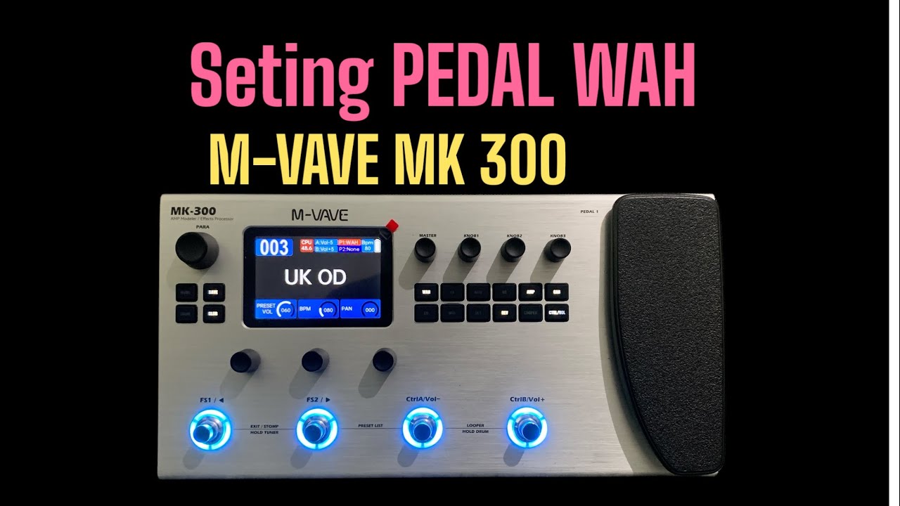 Cara Setting pedal wah pada efek m VAVE  MK 300