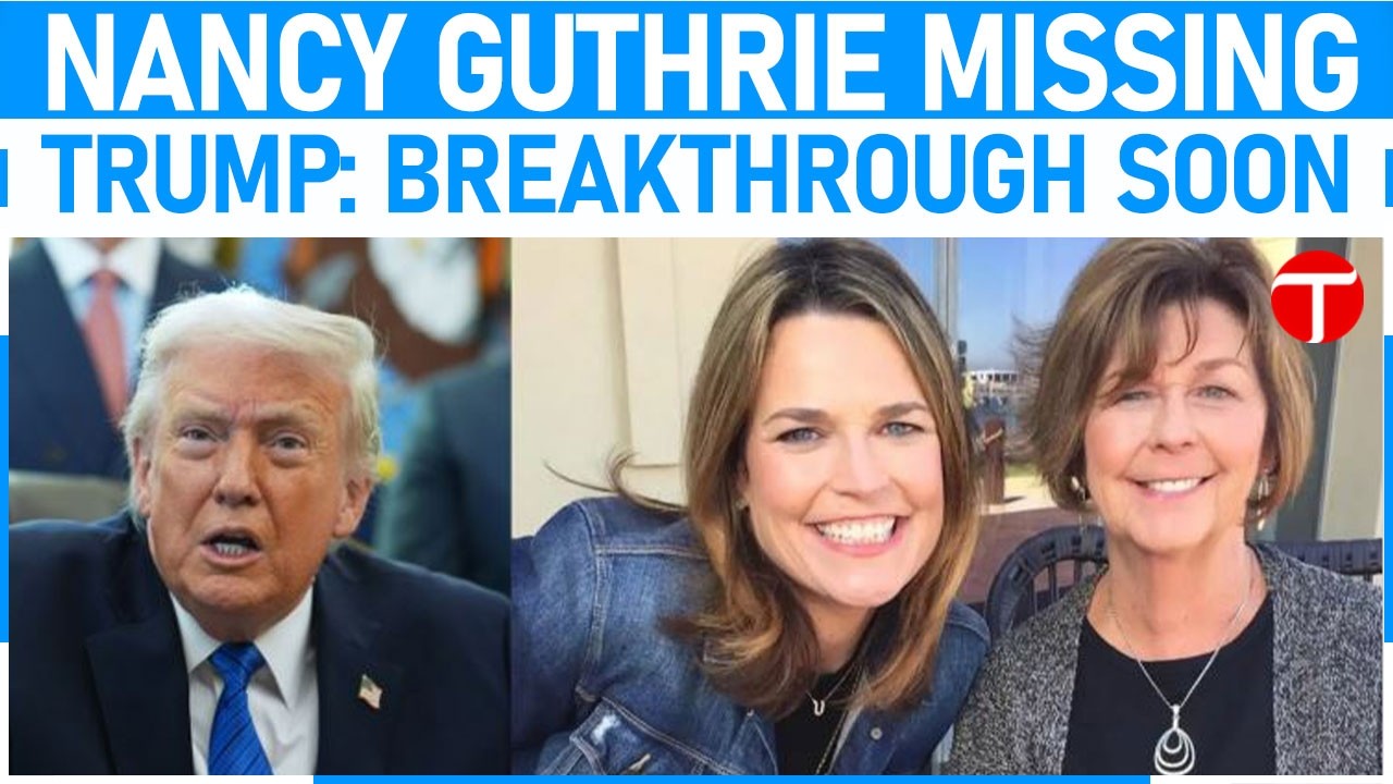 Trump says could have answers in Nancy Guthrie case 'very soon'