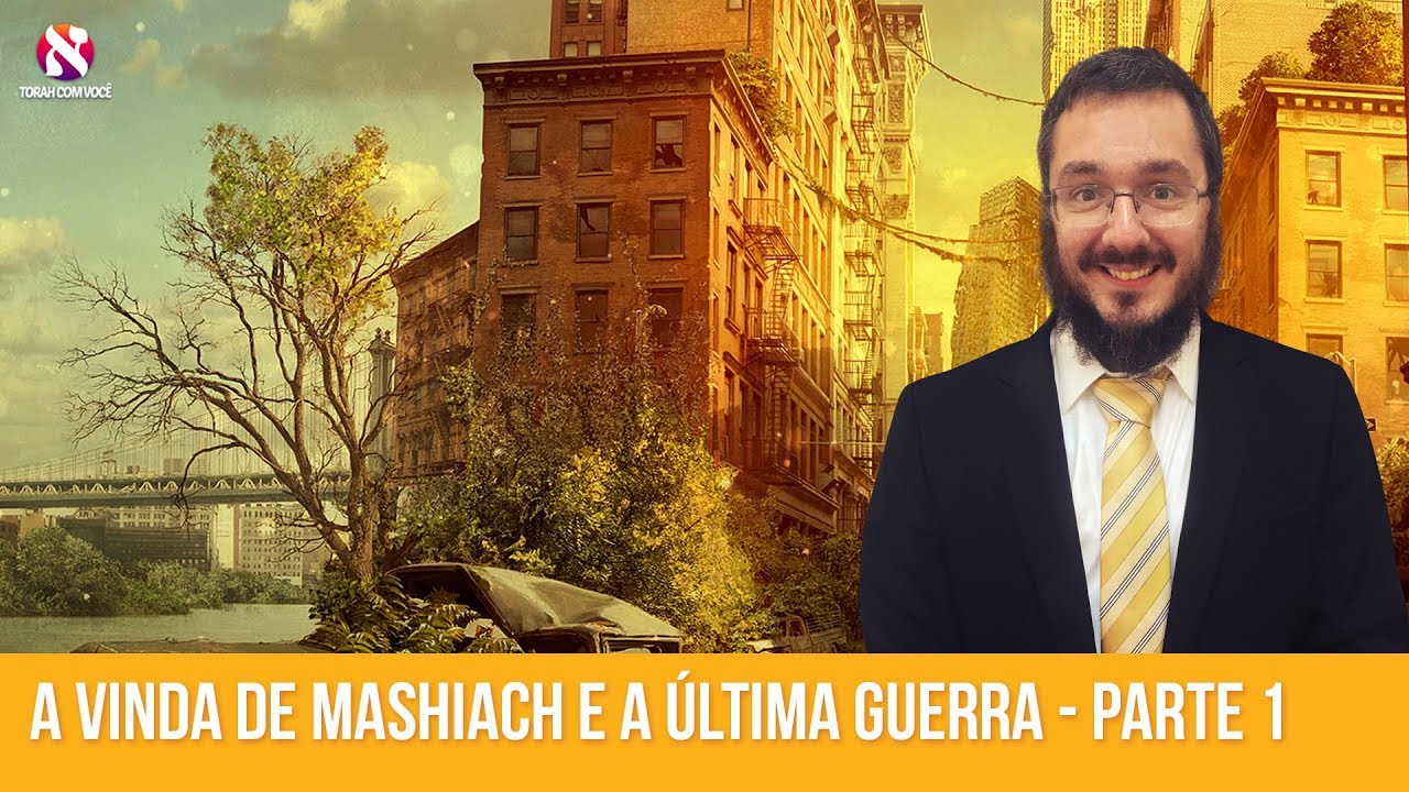 A vinda de MASHIACH e a ÚLTIMA GUERRA | Parte 1