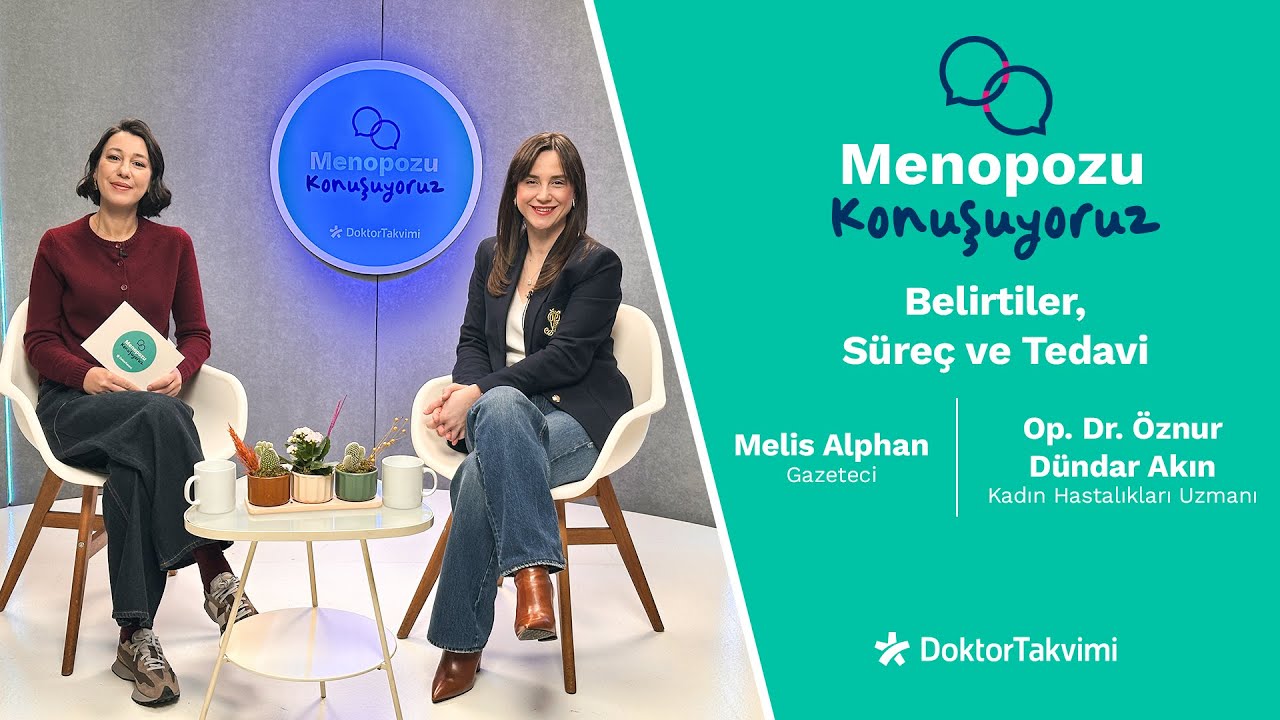 Menopozu Konuşuyoruz | Belirtiler, Süreç ve Tedavi