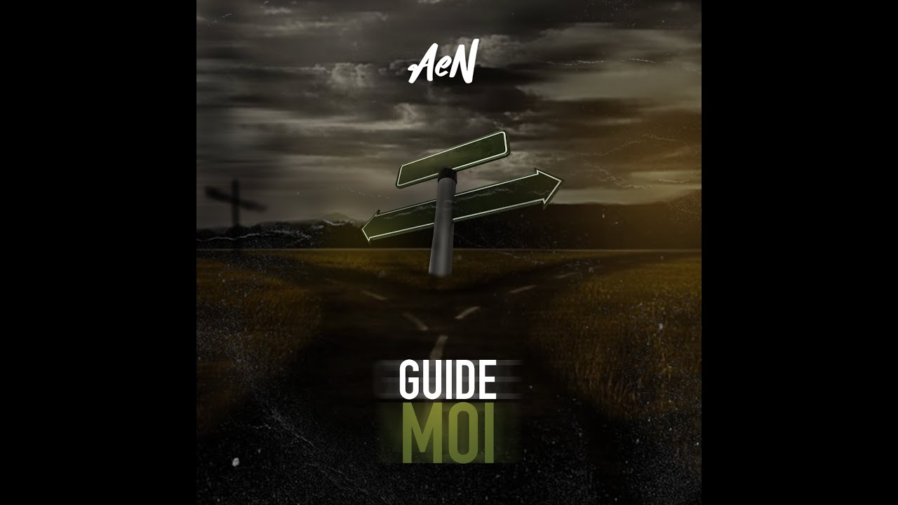 AeN - Guide Moi ( Paroles Officiel)