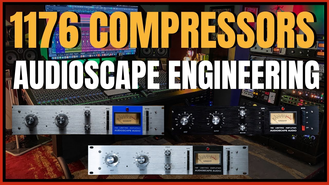 The Best 1176 Hardware Compressors by AudioScape Engineering