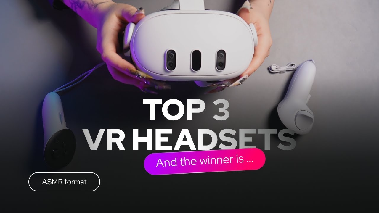 TOP 3 VR Headsets for Free-Roam Games (ASMR Review META QUEST 3)
