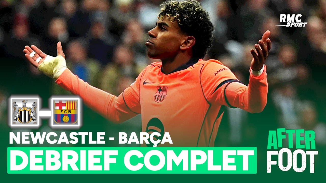 Newcastle 1-1 Barça : Yamal sauve le Barça... le débrief complet de l'After Foot