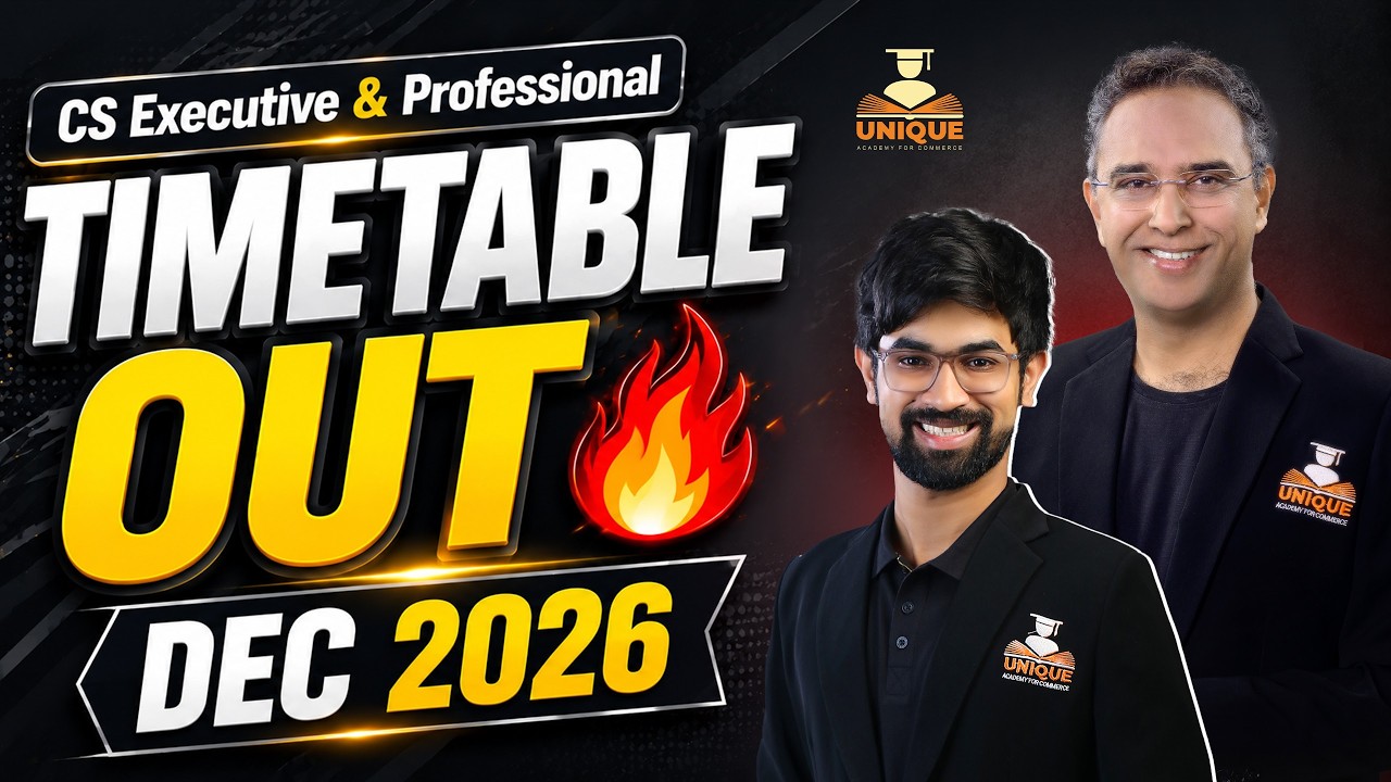 CS Executive & CS Professional Dec 2026 Exam Timetable Out !!!!