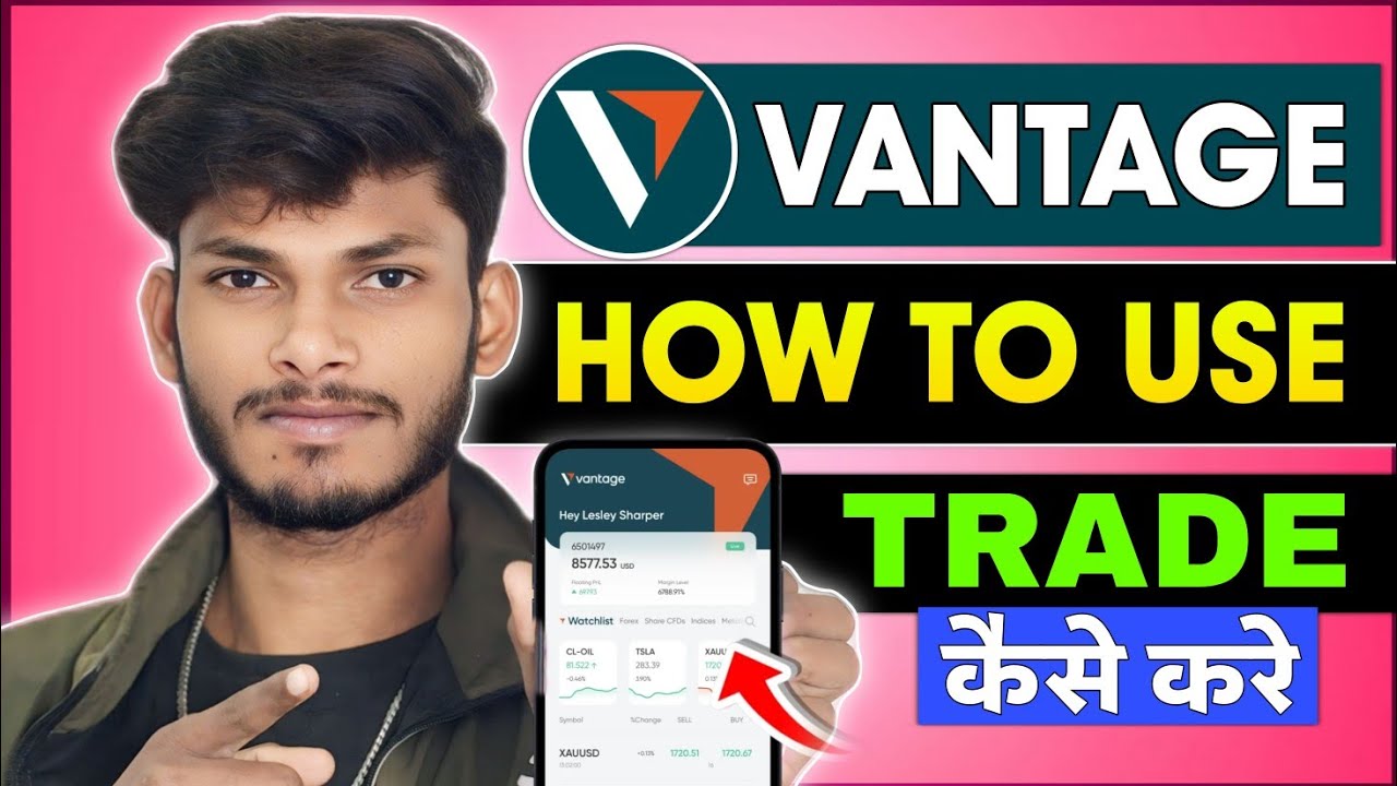 How To Trade In Vantage App | Vantage Review Hindi | Vantage Me Pehla Trade Kaise Kare