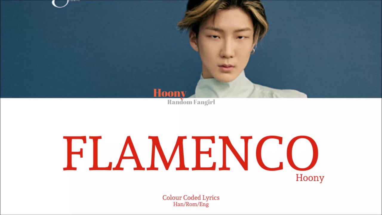 WINNER (HOONY SOLO) - FLAMENCO [Colour Coded Lyrics Han/Rom/Eng]