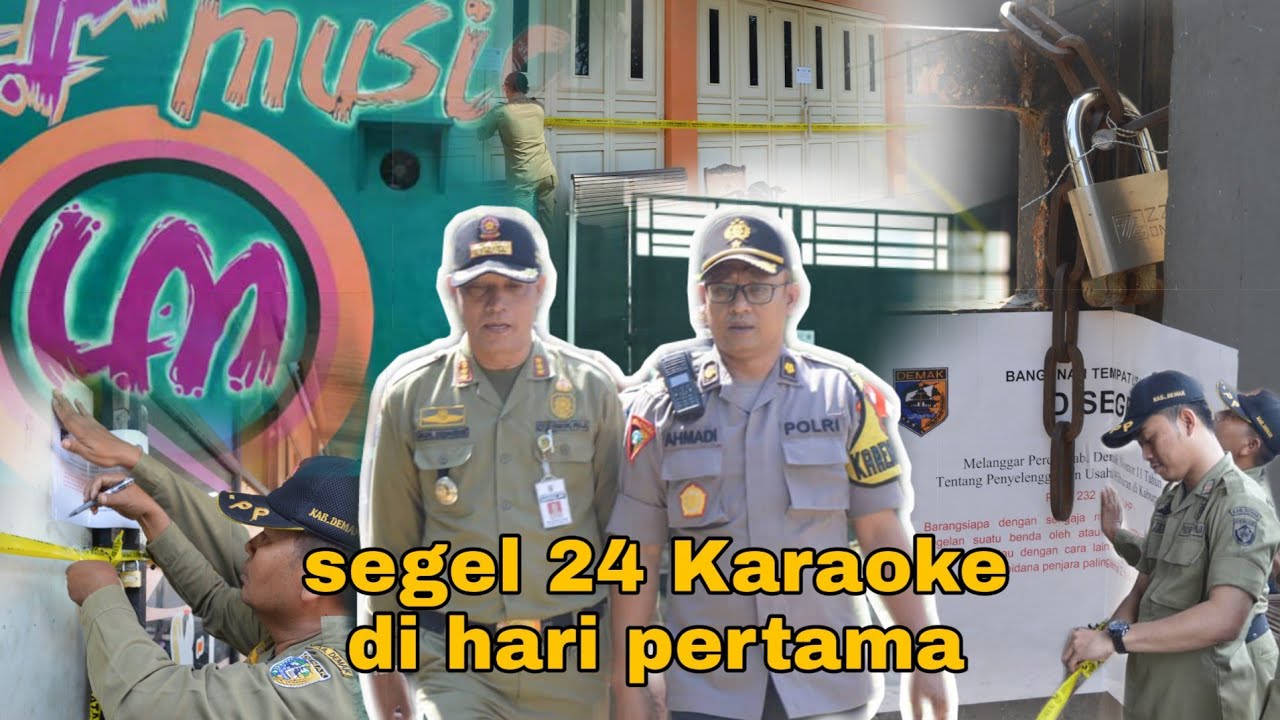 PENYEGELAN TEMPAT KARAOKE. part 1