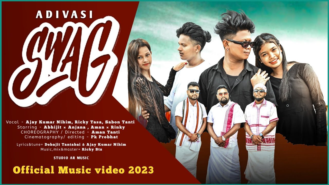 ADIVASI 😎 SWAG • NEW OFFICIAL MUSIC VIDEO 2023 • AJAY KUMAR NIHIM SABON BAGH • RICKY BTZ PK PROBHAT