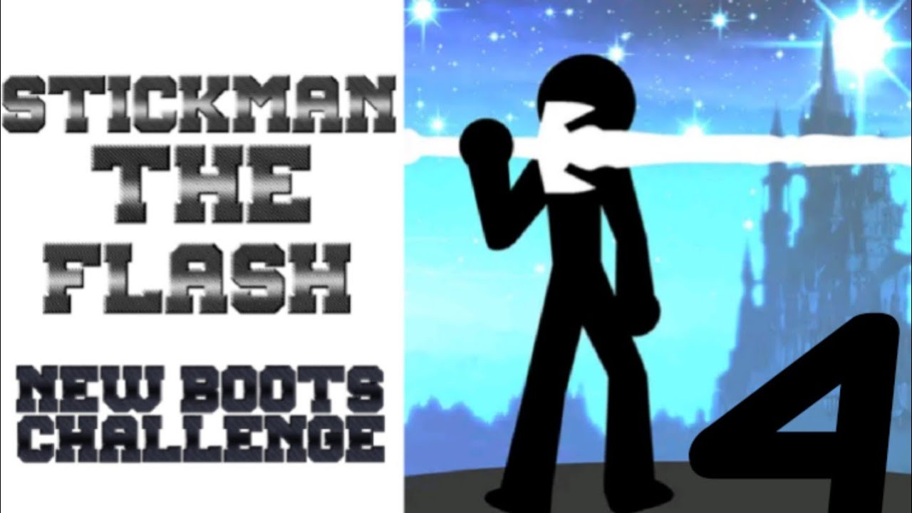 Stickman The Flash | New Boots challenge | Gameplay 4 | ALL MASTERY