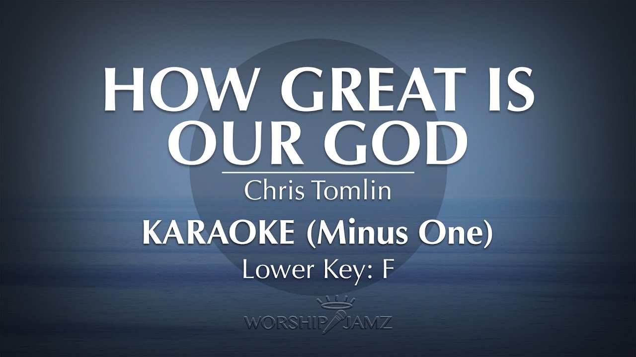 How Great Is Our God - Chris Tomlin | Karaoke (Lower Key)