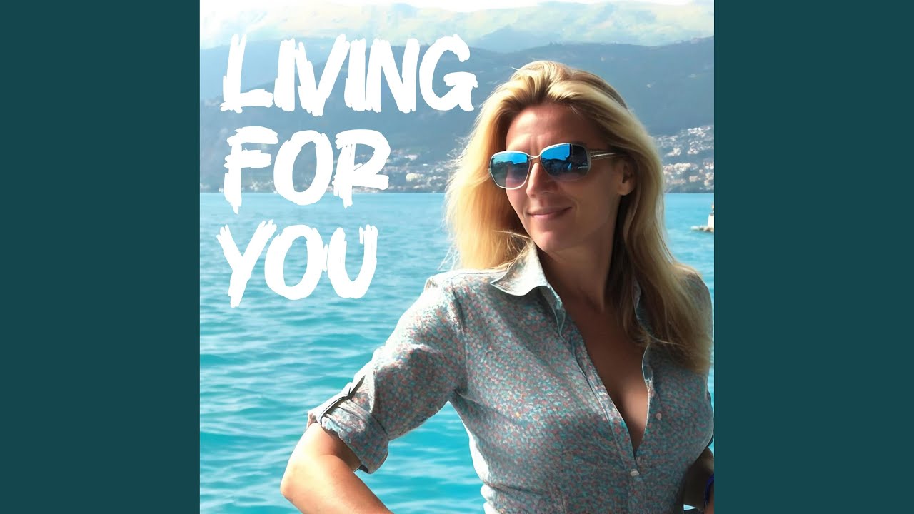 Living For You