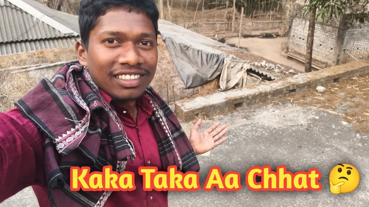 Kaka Taka Aa Chhat 🤔 Santali Vlogs...🤓