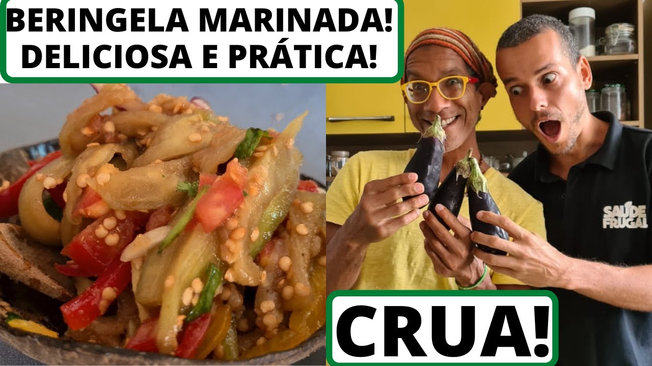 EMAGREÇA DELICIA DE BERINGELA MARINADA COMO COMER BERINGELA CRUA!