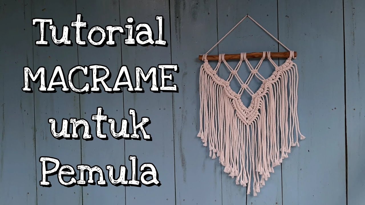 Tutorial Macrame Sederhana untuk Pemula