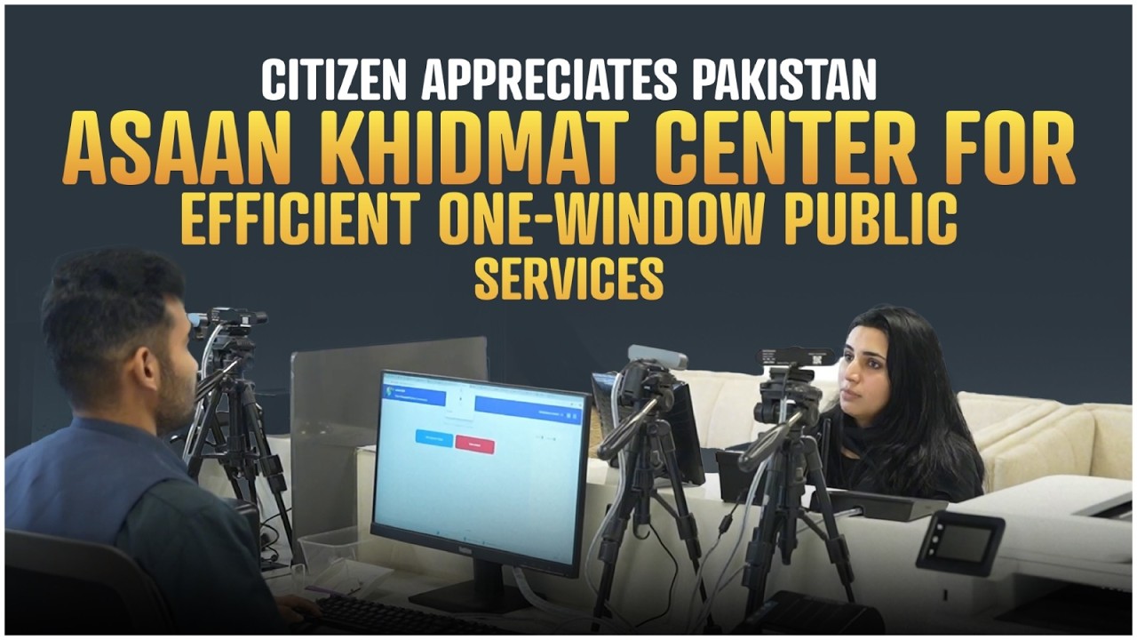 Citizen Appreciates Pakistan Asaan Khidmat Center for Efficient One-Window Public Services