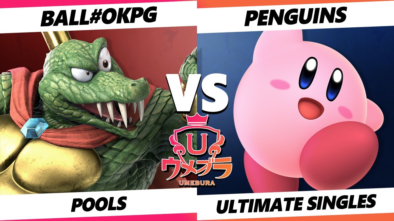 Umebura 10 - ball#OKPG (K Rool) Vs. Penguins (Kirby) Smash Ultimate - SSBU
