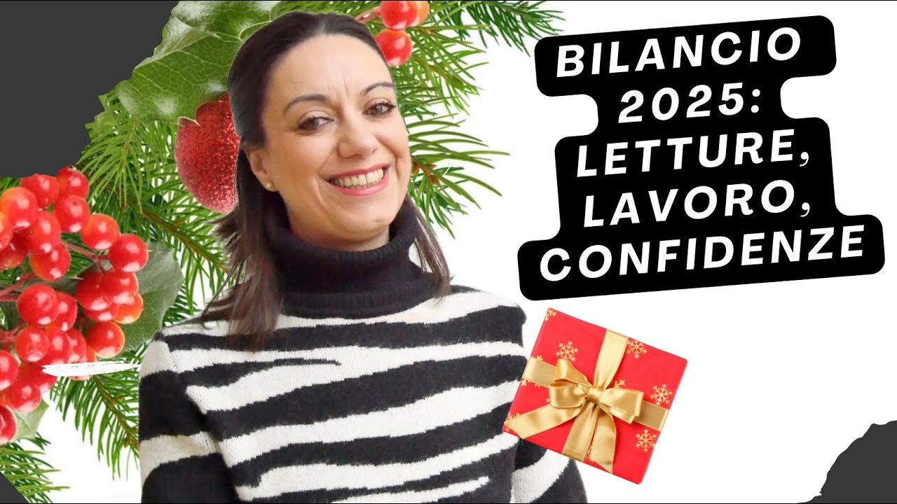 🎊🎉 Una chiacchierata sincera e disorganizzata😉: BILANCIO di fine 2025 (libri, lavoro e molto altro)