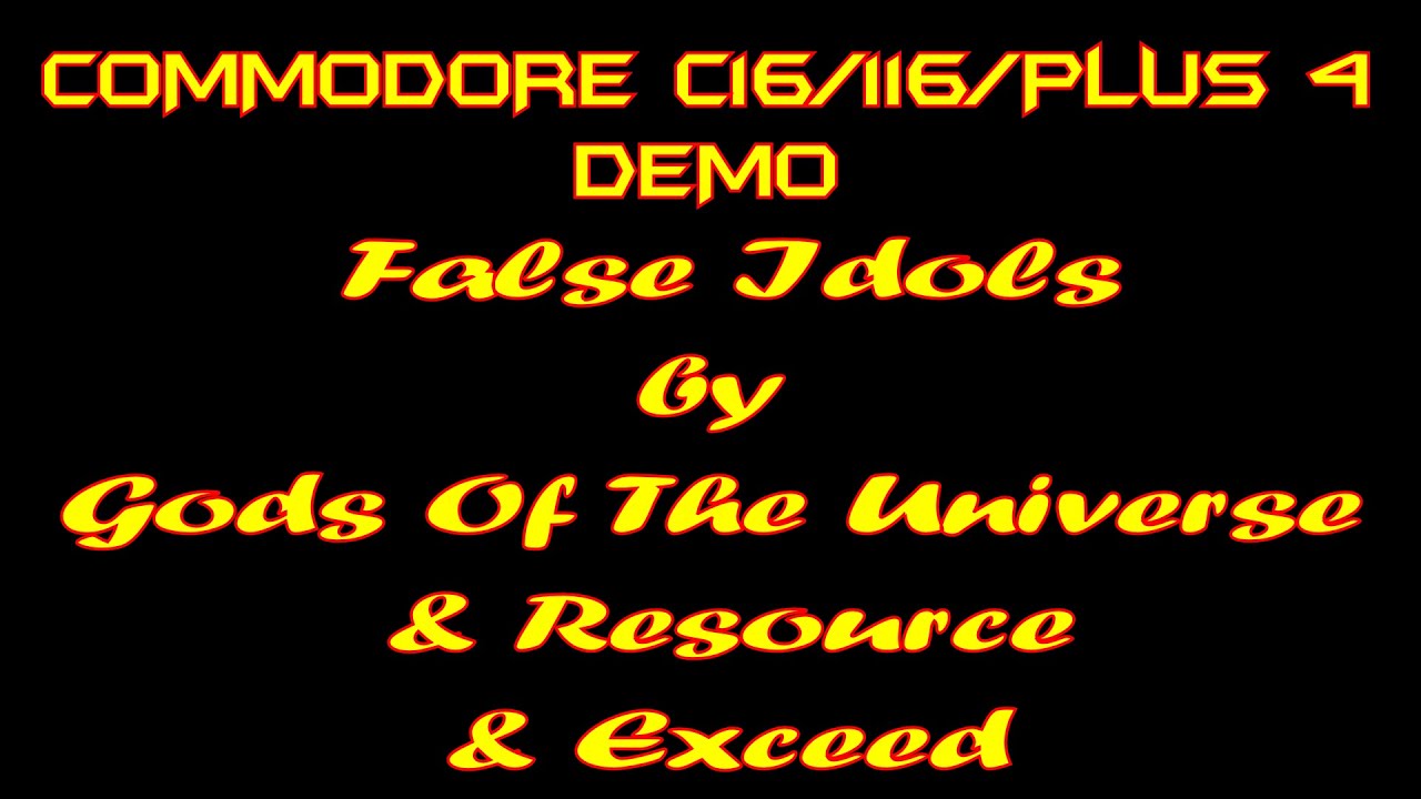Commodore C16/116/Plus 4 Demo 🔵  False Idols by Gods Of The Universe & Resource & Exceed - 4K 🔴