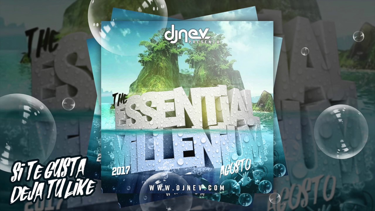 03. Dj Nev The Essential Millenium Agosto 2017