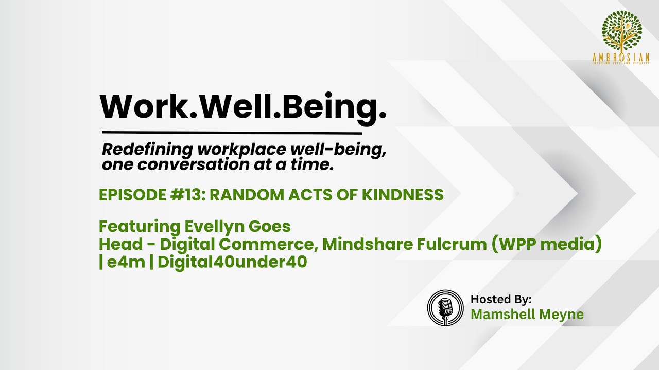 Work.Well.Being. Redefining Workplace Well-being, One Conversation at a Time. Episode #13