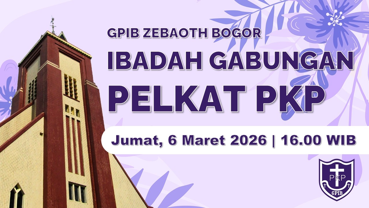 IBADAH GABUNGAN PELKAT PKP | Jumat, 6 Februari 2026 - 16.00 WIB