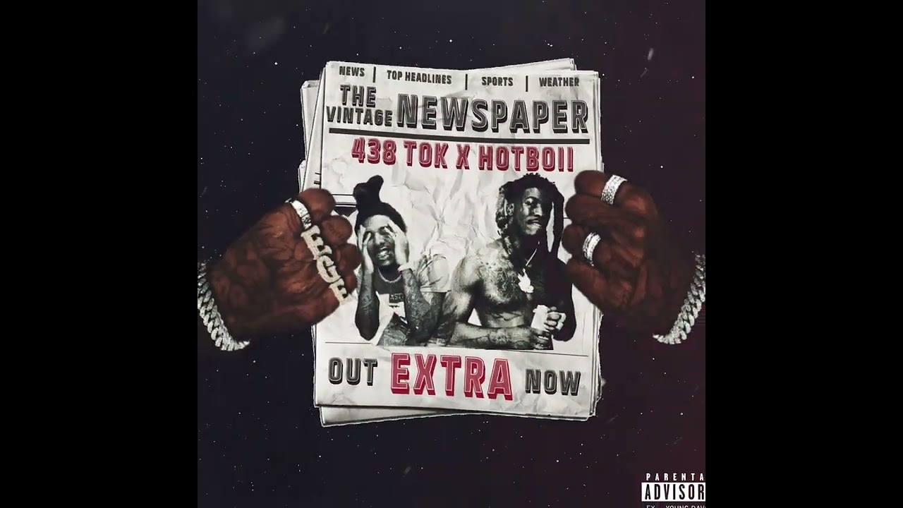 438 Tok - EXTRA (Feat. Hotboii) [Official Audio]