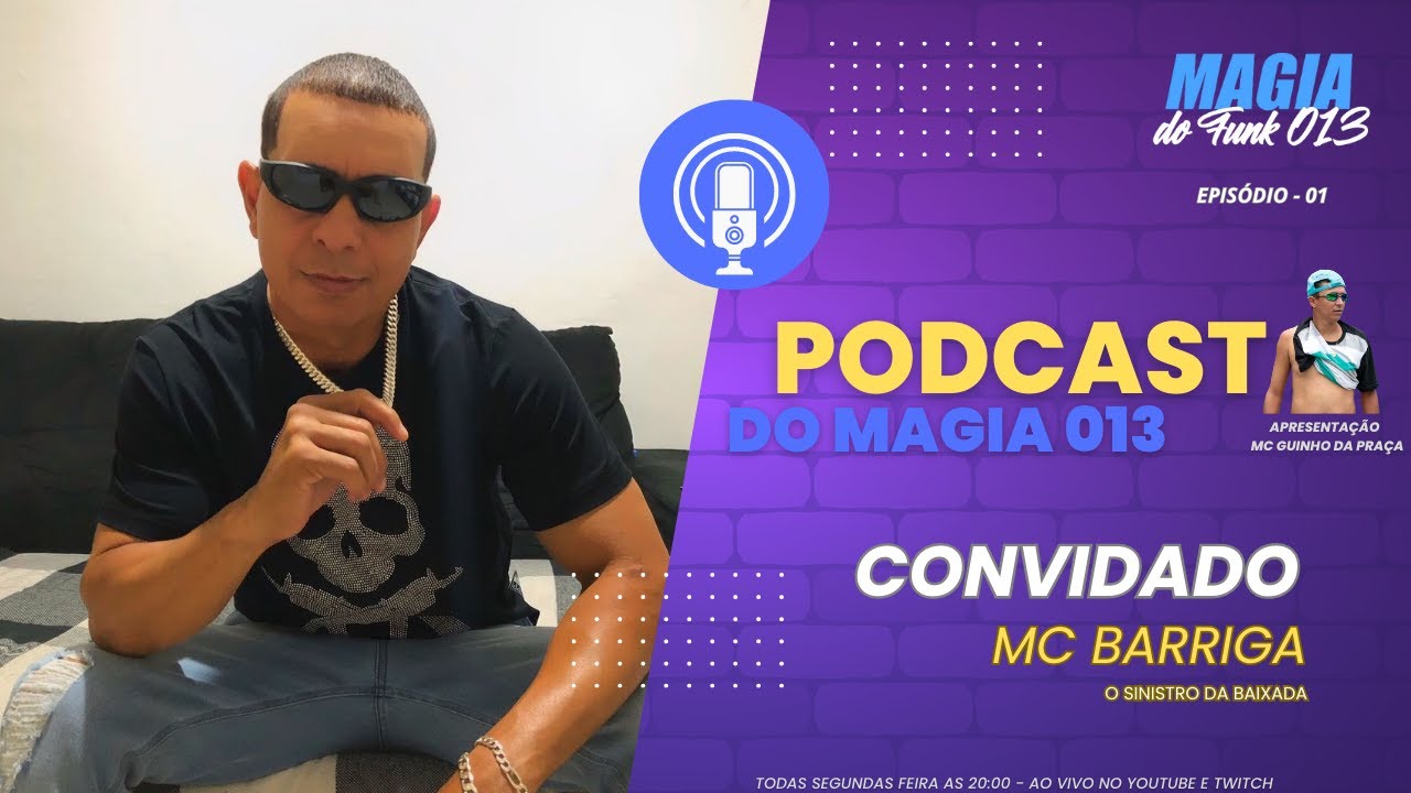 #01 MC BARRIGA | O SINISTRO DA BAIXADA - PODCAST DO MAGIA 013
