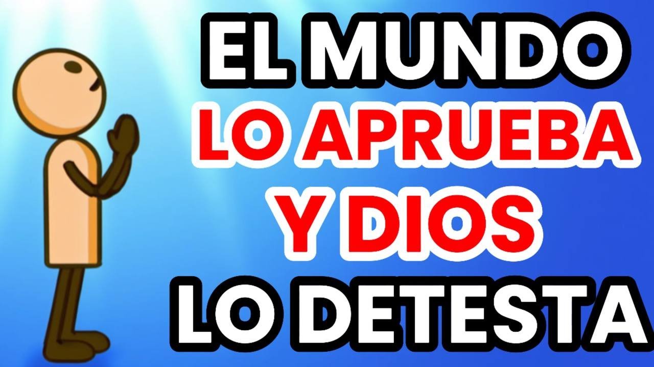 El mundo lo aprueba, Dios lo DETESTA: mentiras que alejan a los cristianos