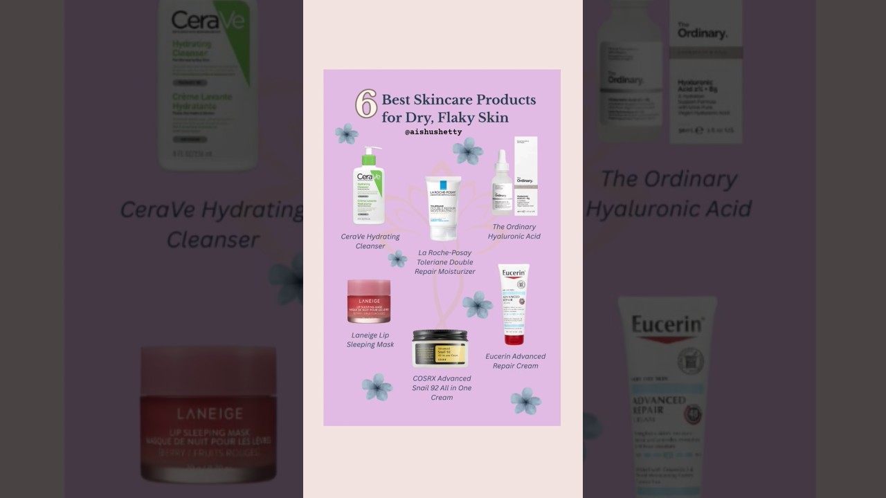 ✨6skincare products for dry and flaky skin✨#dryskincare#flakyskincare #hydratedskin#skincareproducts