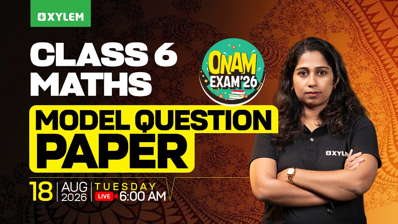 Class 6 Maths Onam Exam 2026 | Maths Model Question Paper | Full Exam Preparation | Xylem Class 6