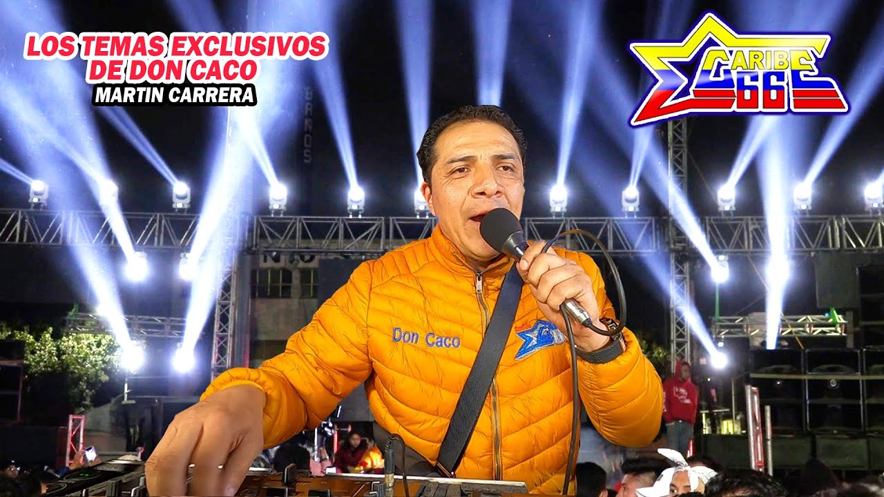 ¡ Estos Son Los Temas Exclusivos De Don Caco ! SONIDO CARIBE 66 | MARTIN CARRERA |  LOS CHALES