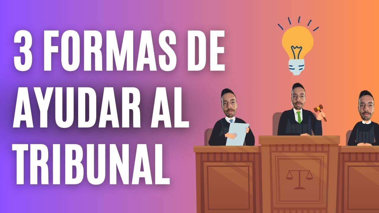 🫣 3 maneras de AYUDAR al TRIBUNAL para que te ponga MEJOR NOTA