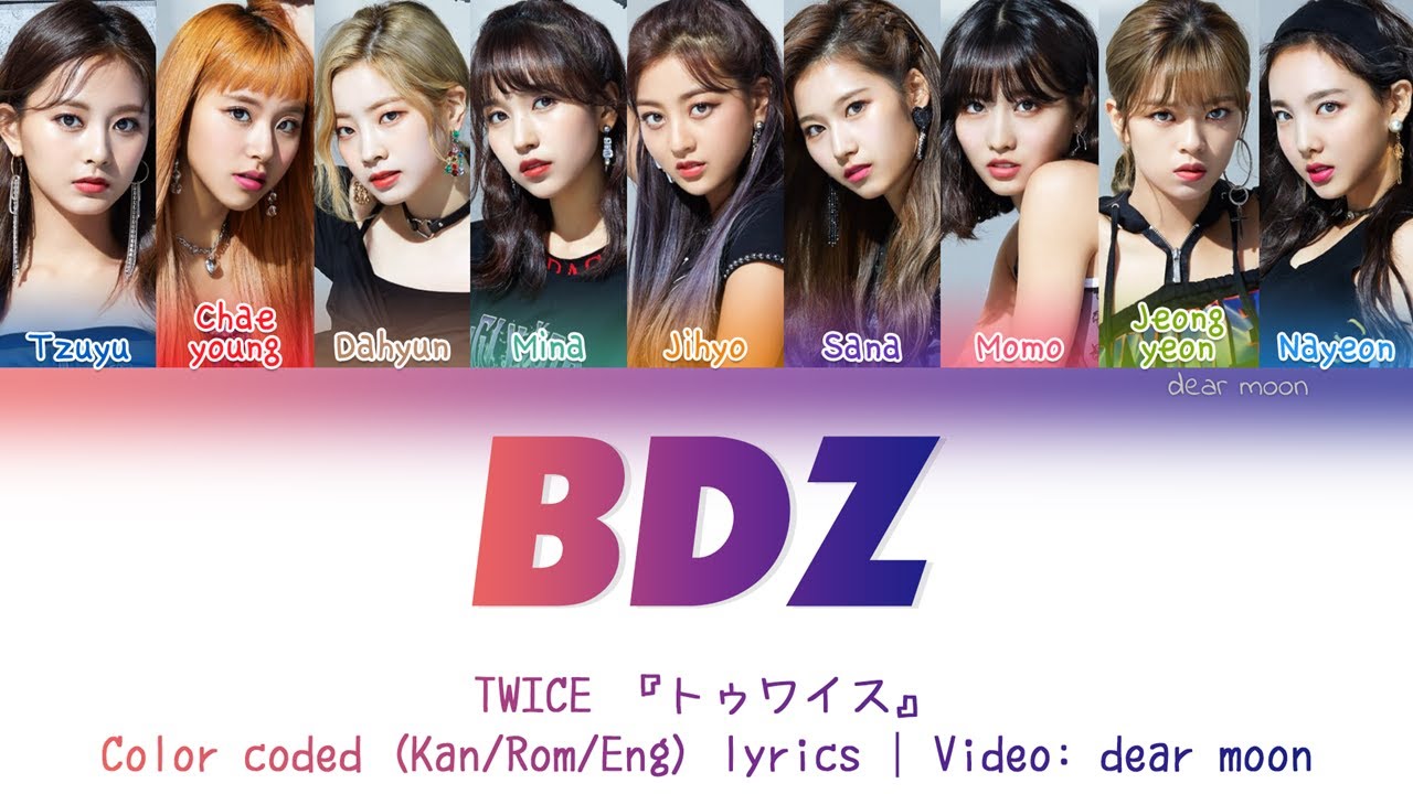 TWICE『トゥワイス』-  BDZ (Color coded Kan/Rom/Eng lyrics)