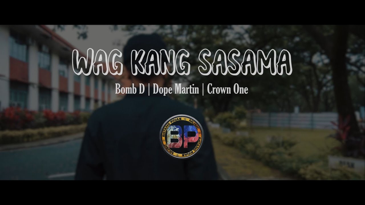Wag kang sasama - Bomb D x Dope Martin x Crown One (Lyric Video)
