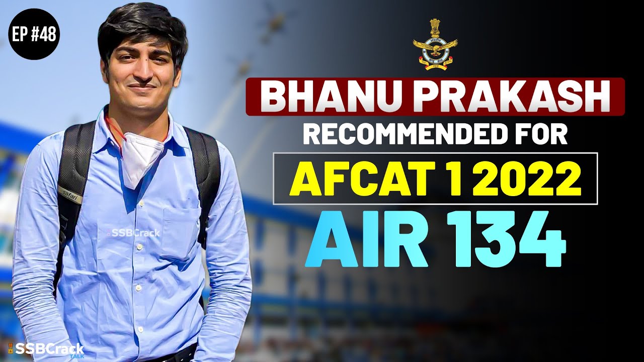 Bhanu Prakash Interview AFCAT 1 2022 Topper AIR-134 | SSBCrack Talks #48