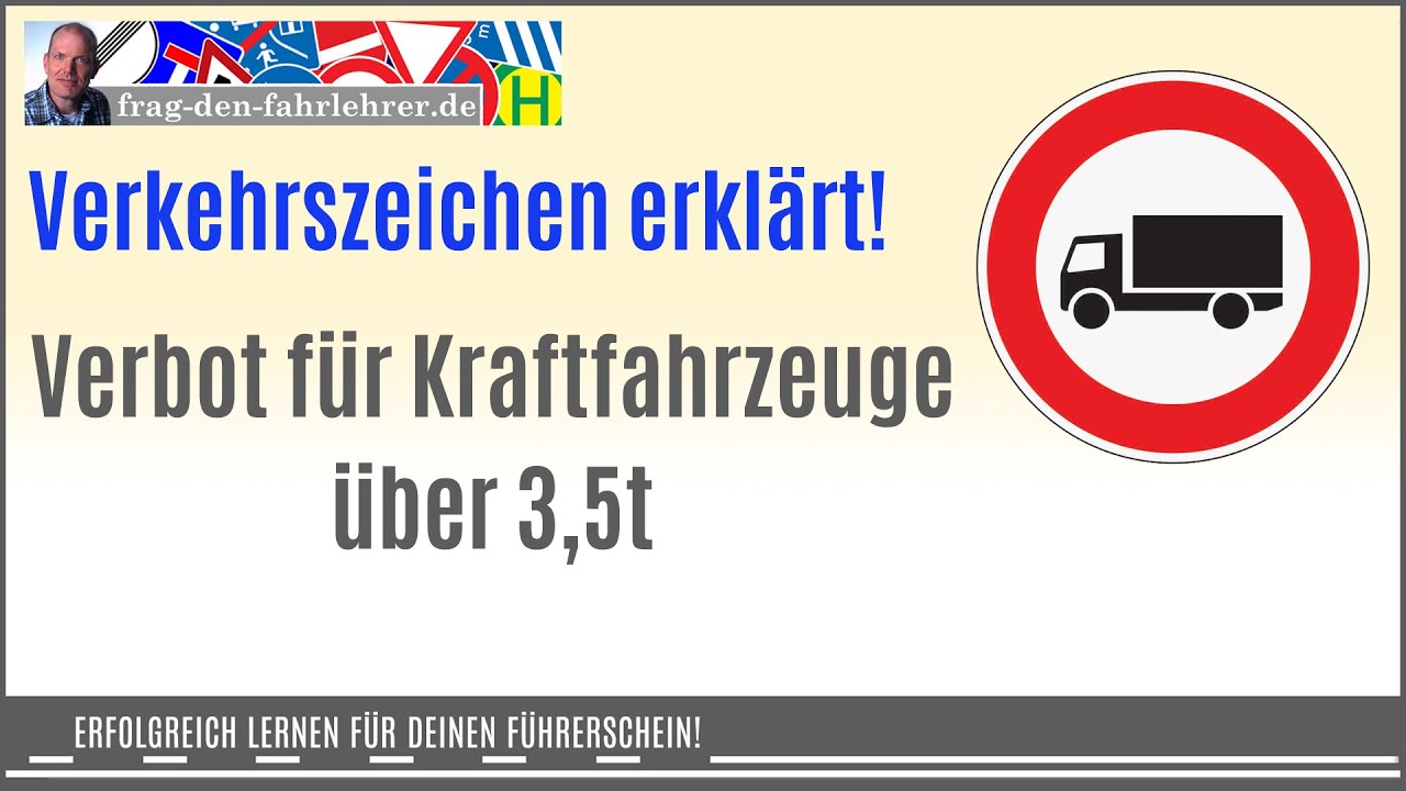 Wann musst du dieses Verkehrszeichen eigentlich beachten? Verbot für Kraftfahrzeuge über 3,5 Tonnen