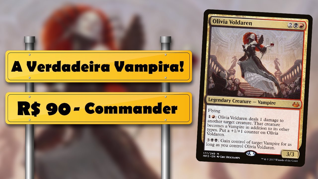 Olivia, a Verdadeira Vampira | R$ 90 | Deck Tech | Commander Budget