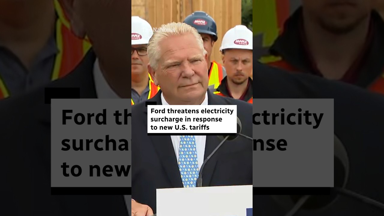 Ford threatens electricity surcharge in response to new U.S. tariffs
