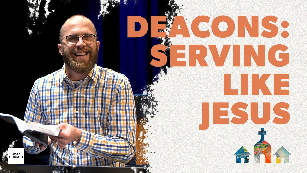 Deacons: Serving Like Jesus | Ted Duncan