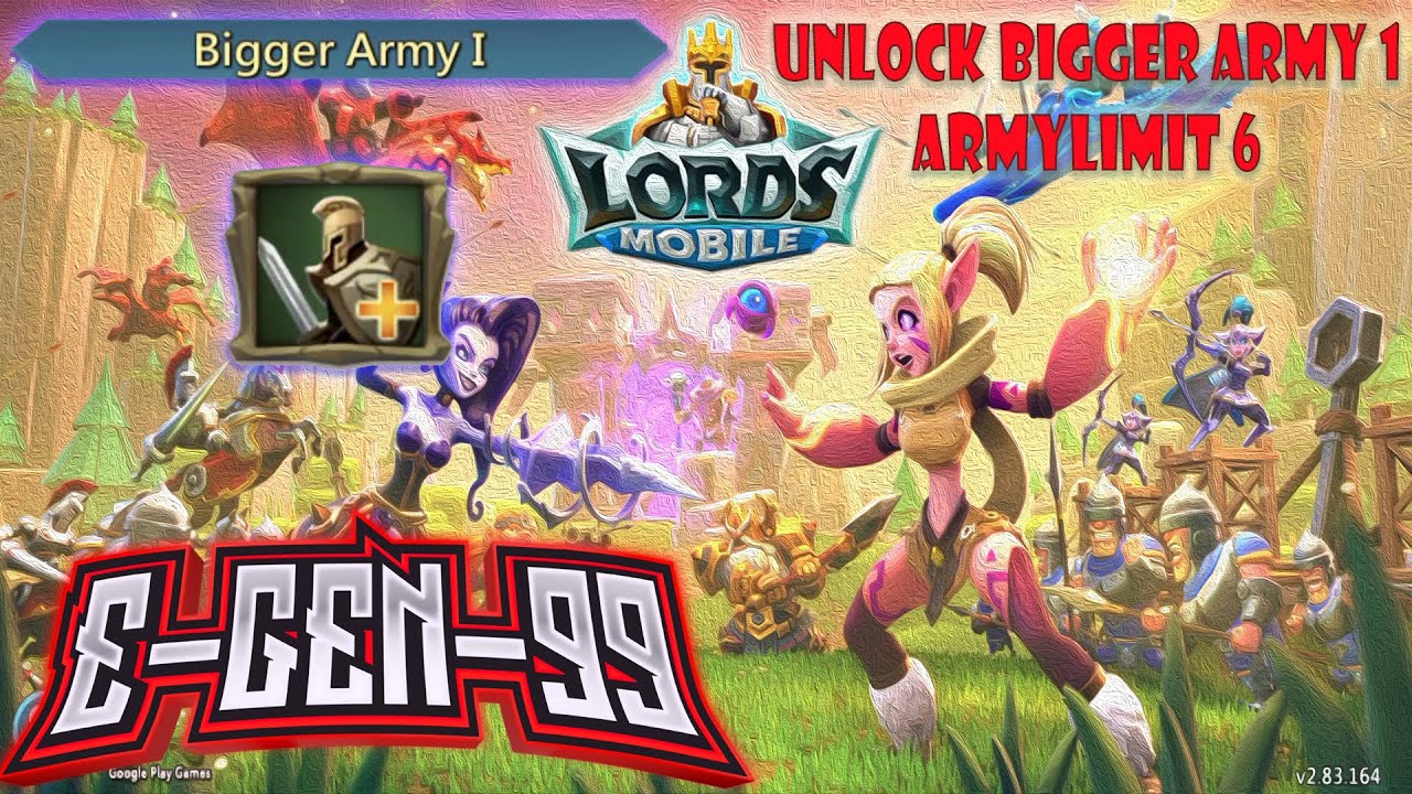 lords mobile bigger army 1 unlock  army limit 6
