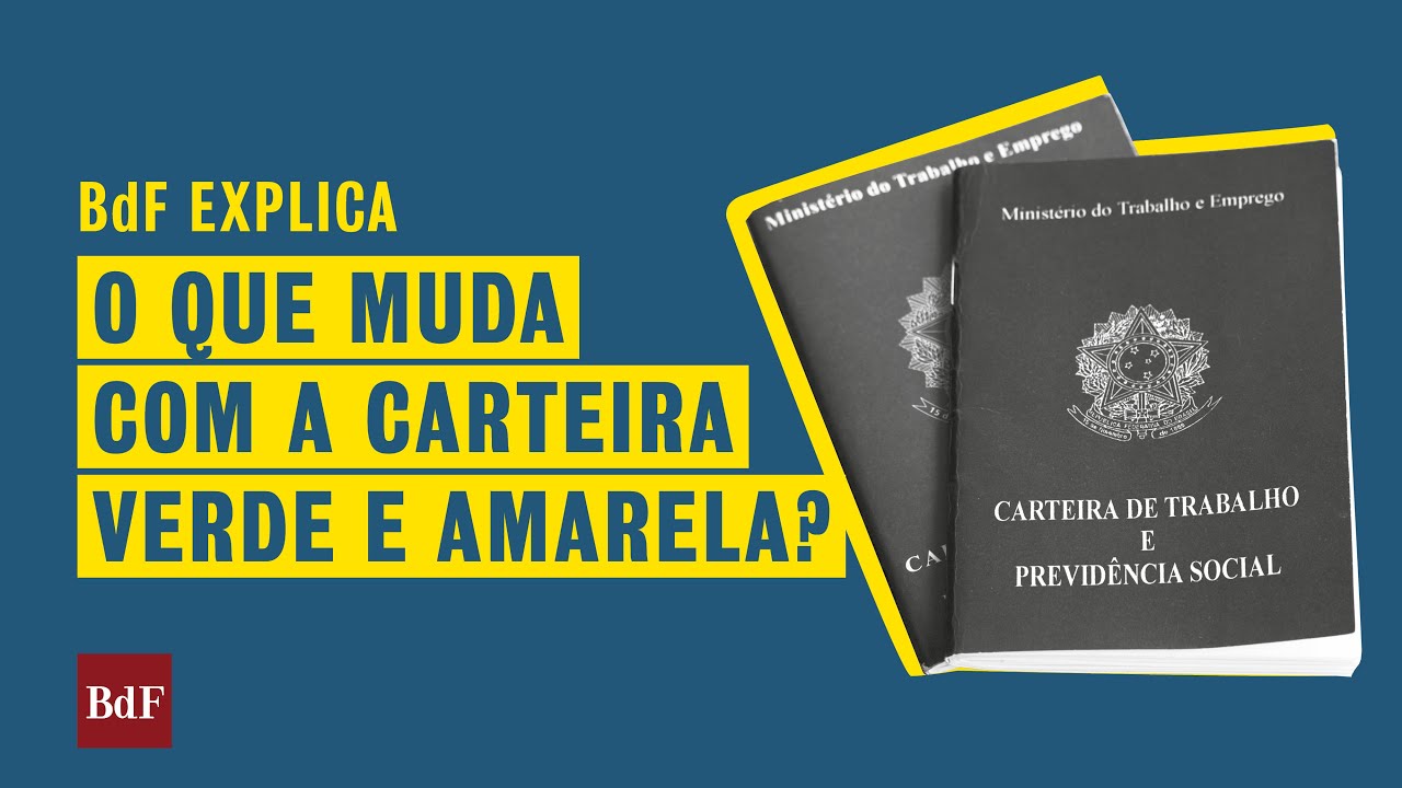 BdF Explica: Carteira verde e amarela
