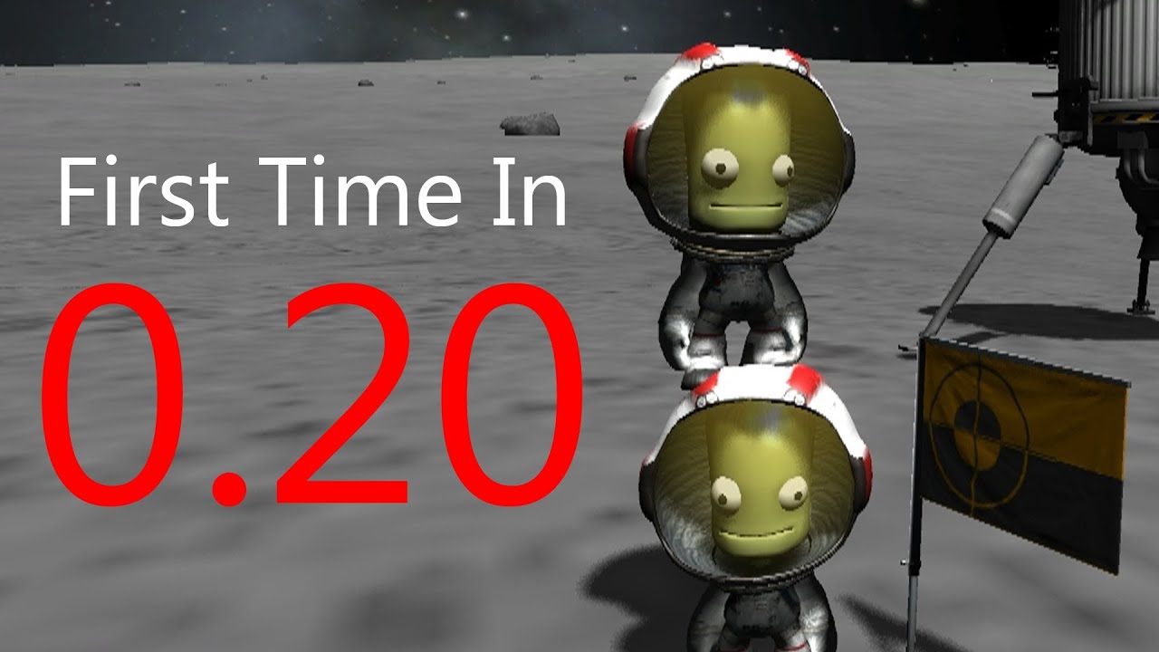 Kerbal Space Program: First Time in 0.20