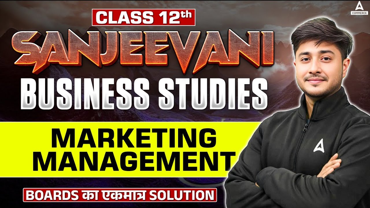 Class 12 Business Studies | Marketing Management  Breakdown for Perfect Marks! 🏆 | Sanjeevani