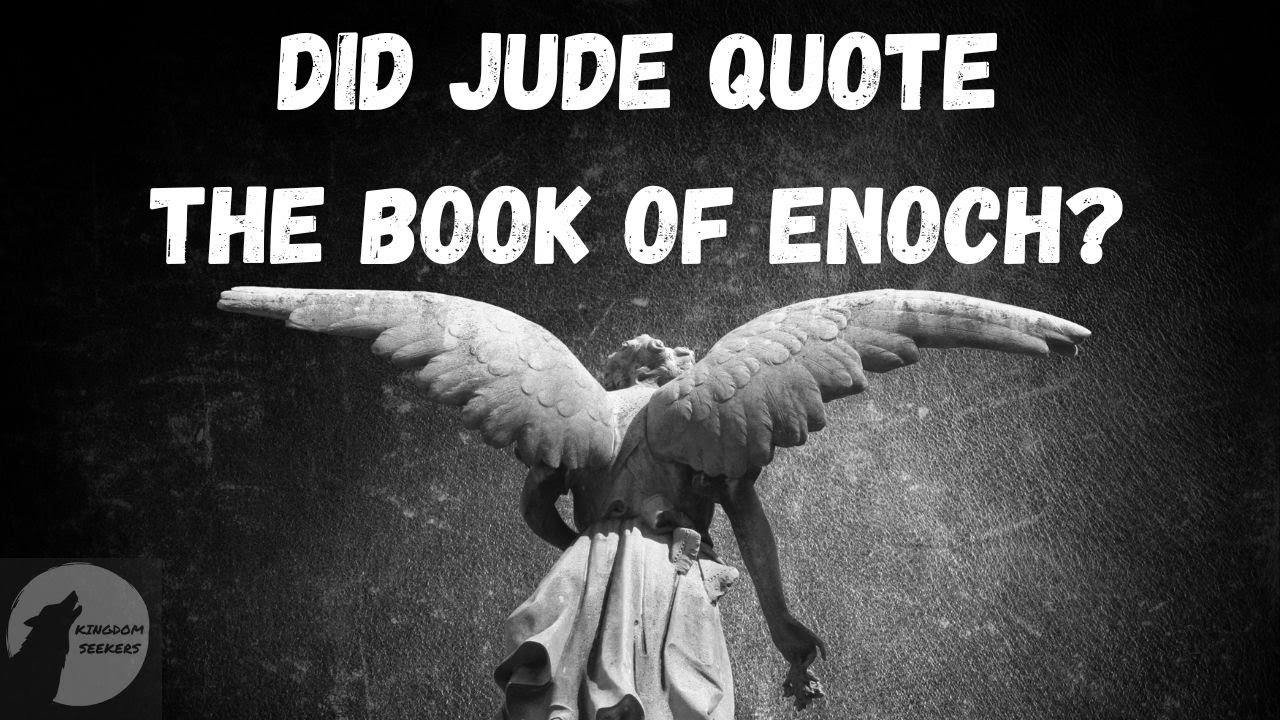 Did Jude Quote The Book of Enoch?