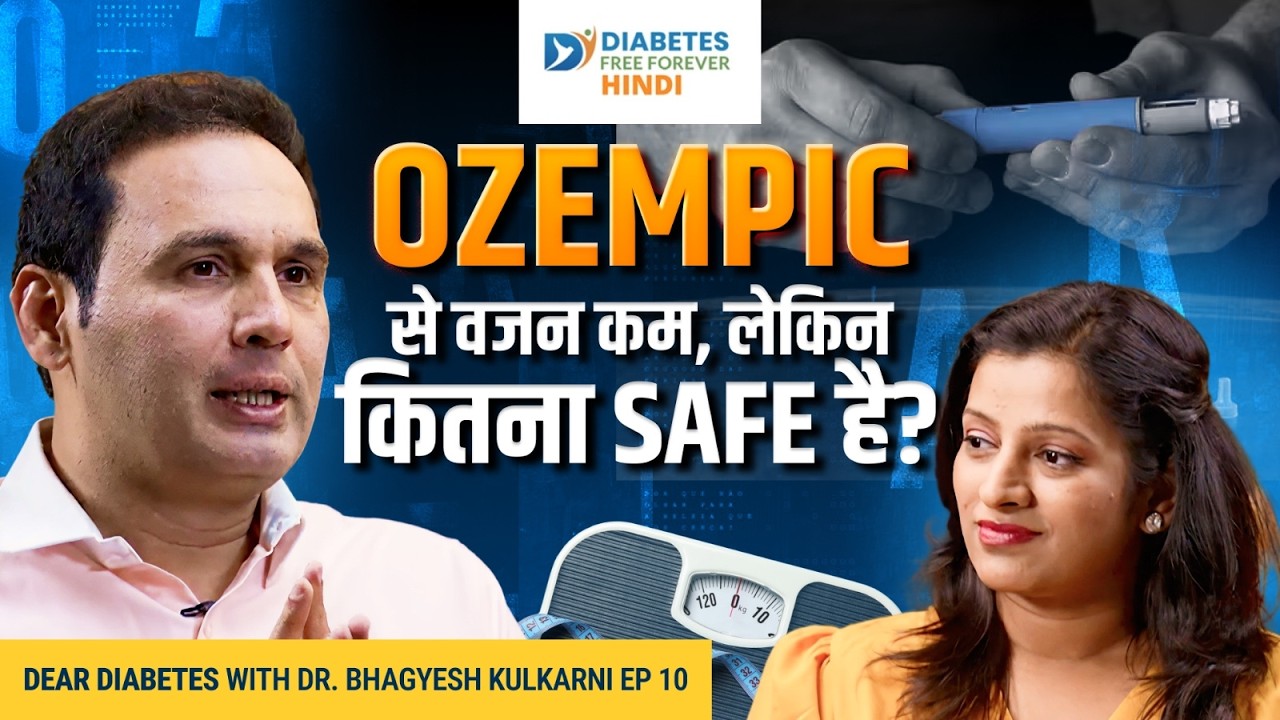 Ozempic & Diabetes | Dear Diabetes with Dr. Bhagyesh Kulkarni | Episode 10 #diabetesfreeforever