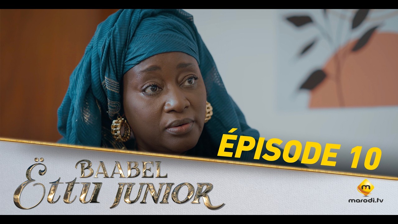 Série - Baabel Ëttu Junior - Episode 10