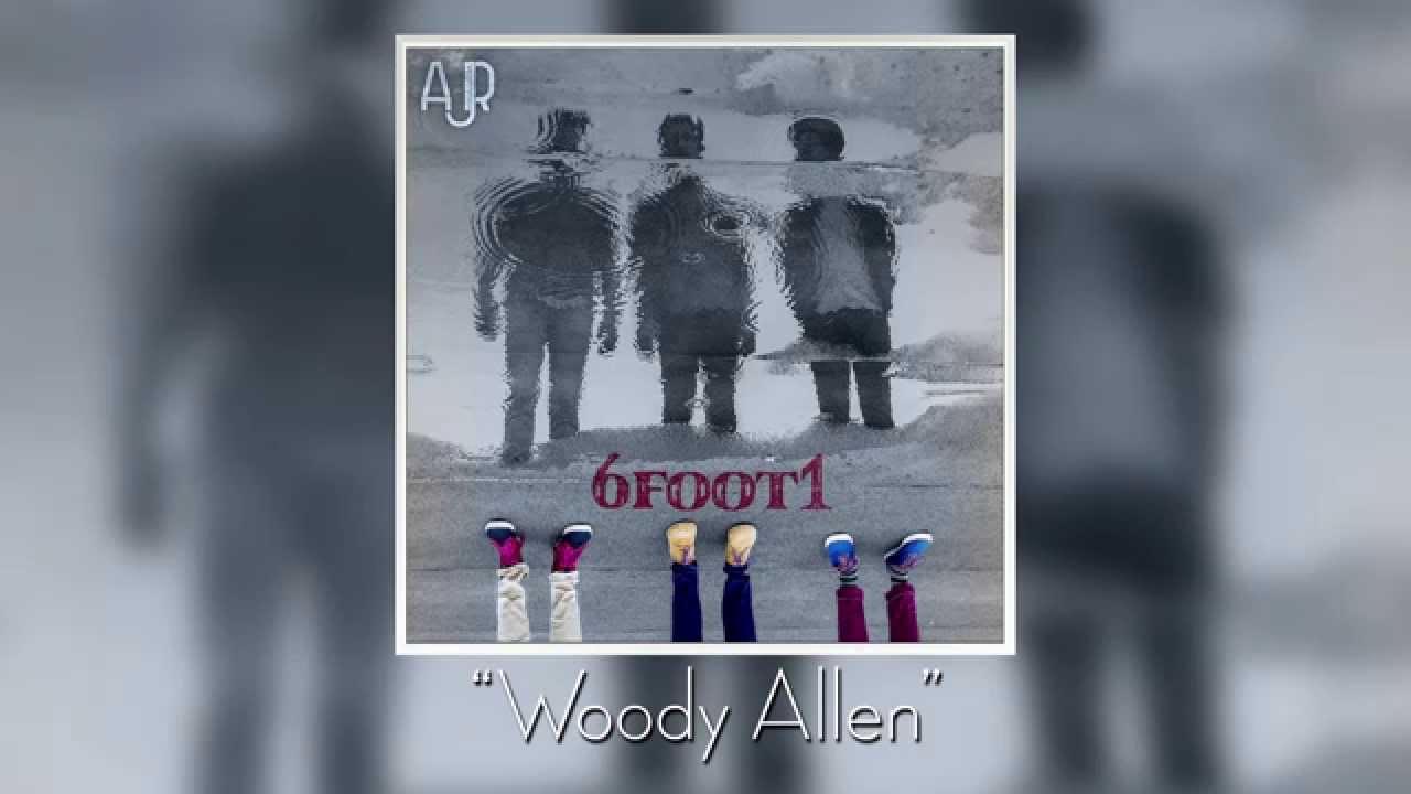 AJR - Woody Allen (Official Audio)