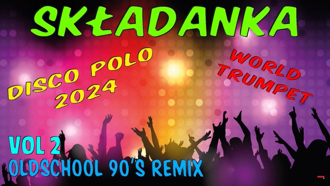 🎶 OLDSCHOOL 90's REMIX 💛 SKŁADANKA VOL 2 💛DISCO POLO 🎶 Wrzesień 2024 🎶 ✔WORLD TRUMPET✔